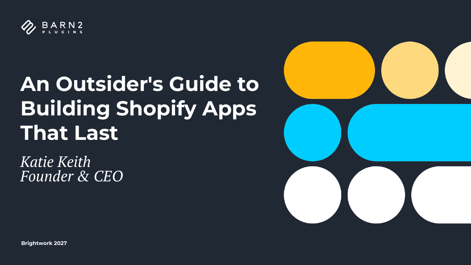 Slide 1 of An Outsider's Guide to Building Shopify Apps That Last